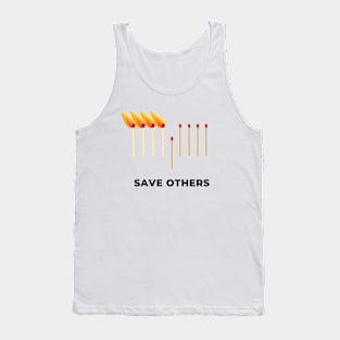 SAVE OTHERS Tank Top